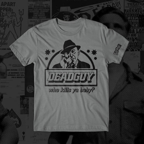 Deadguy "Who Kills Ya Baby?" T-Shirt