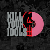 Kill Your Idols - No Gimmicks Needed Vinyl LP