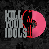 Kill Your Idols - No Gimmicks Needed Vinyl LP