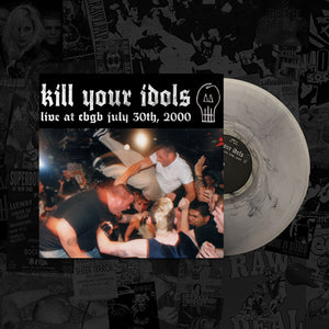 Kill Your Idols - Live at CBGB Vinyl LP